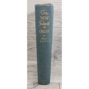 The New Testament Of Our Lord And Saviour Jesus Christ, A New Translation 1944